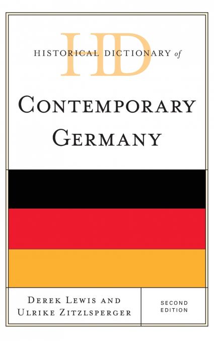 Historical Dictionary of Contemporary Germany