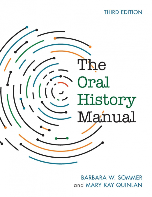 The Oral History Manual, Third Edition
