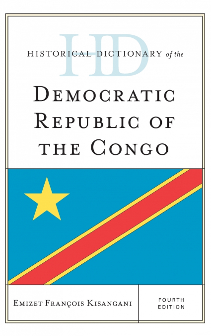 Historical Dictionary of the Democratic Republic of the Congo