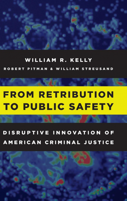 From Retribution to Public Safety