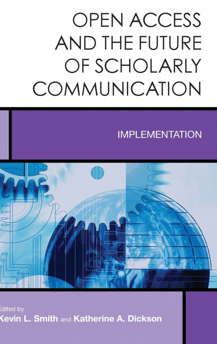 Open Access and the Future of Scholarly Communication