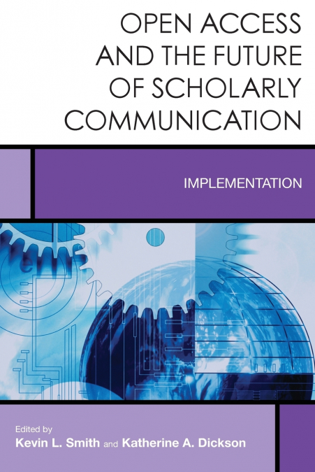 Open Access and the Future of Scholarly Communication
