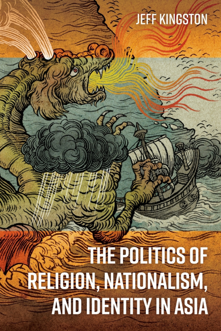 Politics of Religion, Nationalism, and Identity in Asia