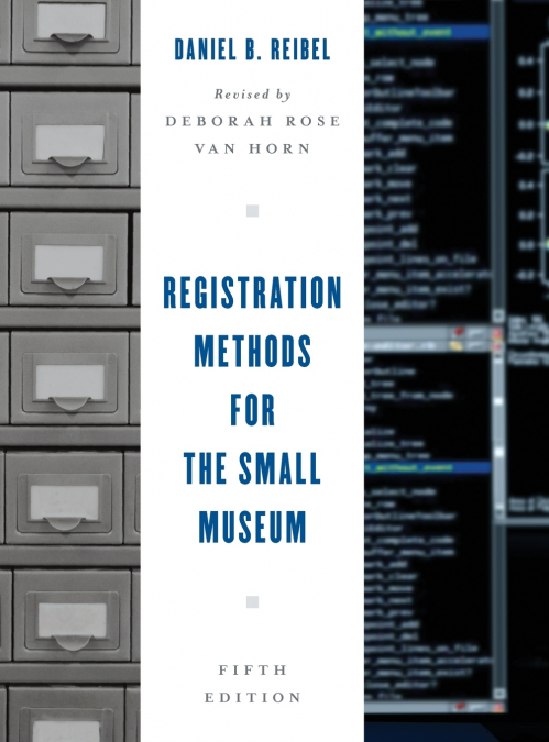 Registration Methods for the Small Museum, Fifth Edition