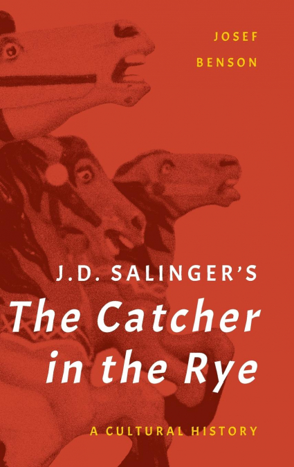 J. D. Salinger’s The Catcher in the Rye