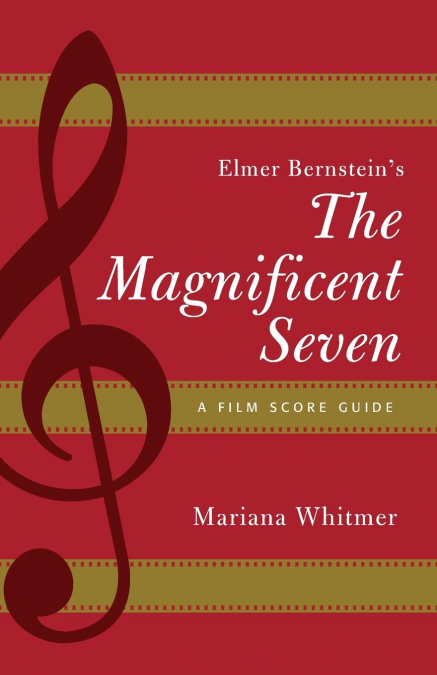 Elmer Bernstein’s The Magnificent Seven
