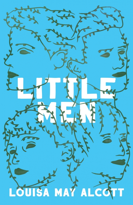 Little Men;Or; Life at Plumfield with Jo’s Boys