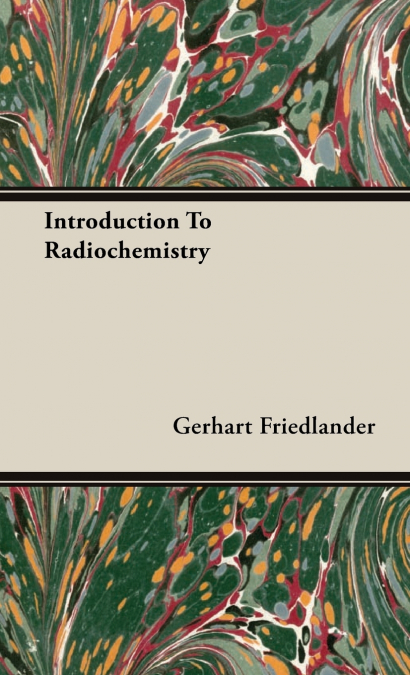 Introduction To Radiochemistry