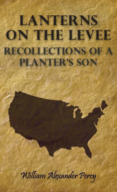 Lanterns on the Levee - Recollections of a Planter’s Son
