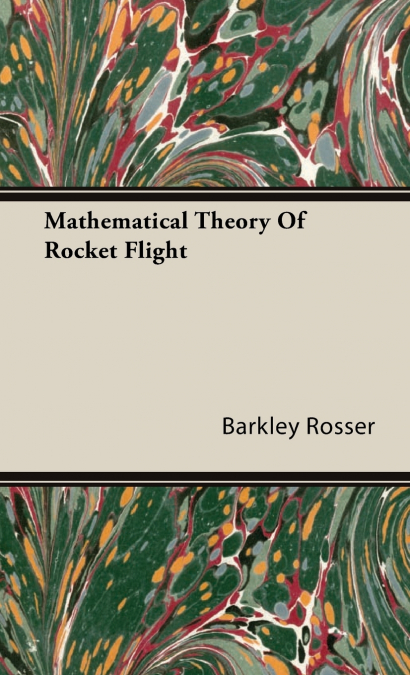 Mathematical Theory Of Rocket Flight