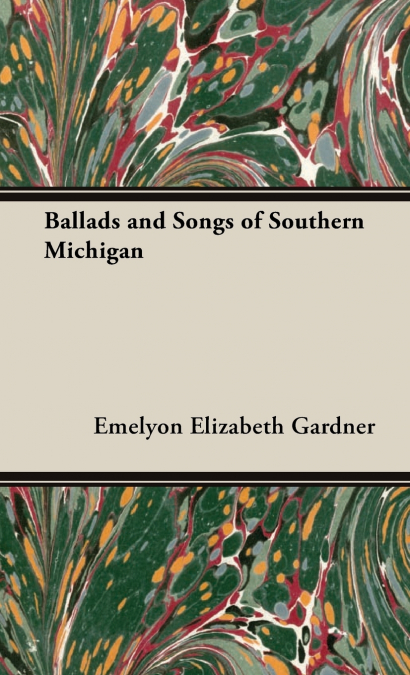 Ballads and Songs of Southern Michigan