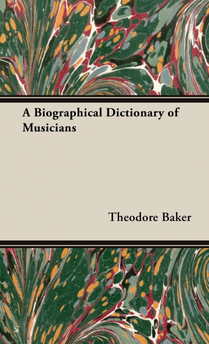 A Biographical Dictionary of Musicians