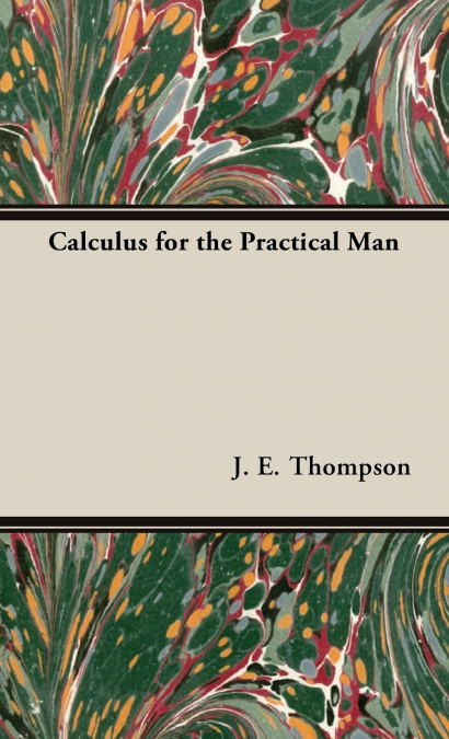 Calculus for the Practical Man