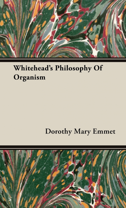 Whitehead’s Philosophy Of Organism