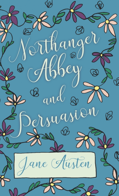 Northhanger Abbey and Persuasion