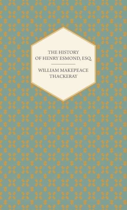 The History of Henry Esmond, Esq.