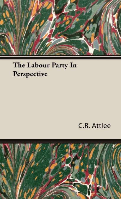 The Labour Party In Perspective