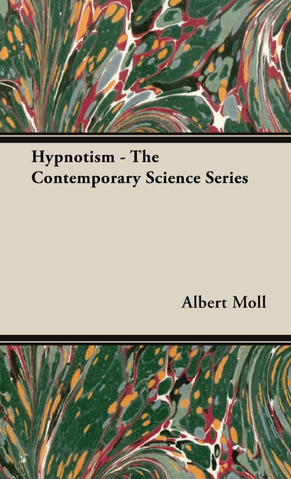 Hypnotism - The Contemporary Science Series