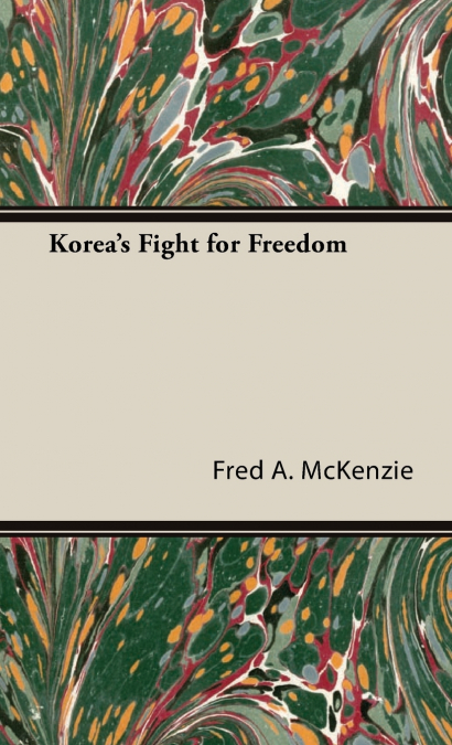 Korea’s Fight for Freedom