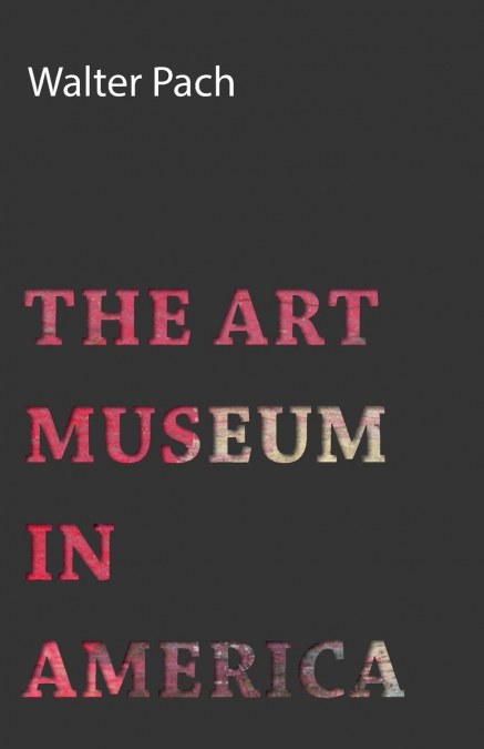 The Art Museum In America