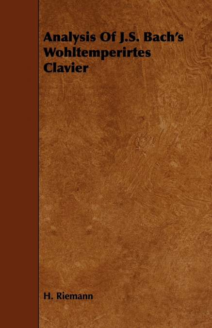 Analysis Of J.S. Bach’s Wohltemperirtes Clavier