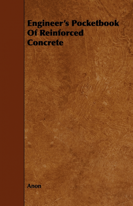 Engineer’s Pocketbook of Reinforced Concrete