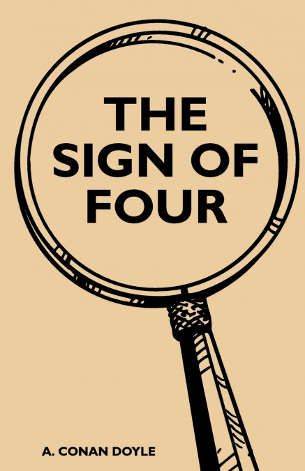 The Sign of the Four - The Sherlock Holmes Collector’s Library