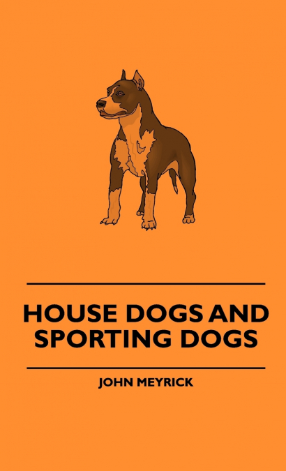 House Dogs and Sporting Dogs