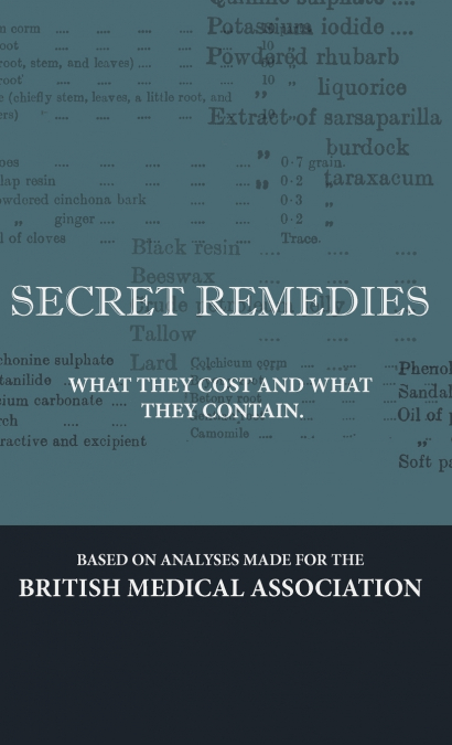 Secret Remedies - What They Cost and What They Contain