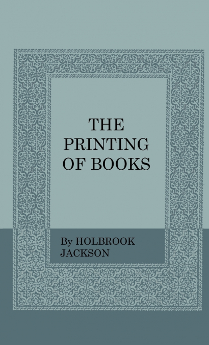 The Printing of Books