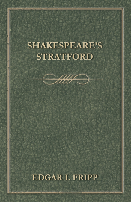 Shakespeare’s Stratford