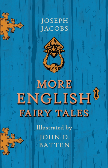 More English Fairy Tales - Illustrated by John D. Batten