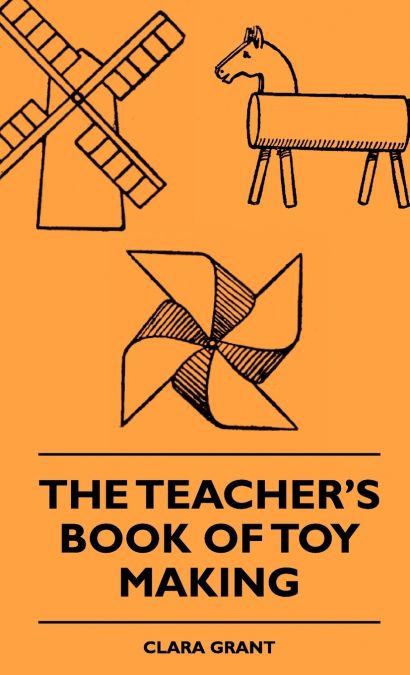The Teacher’s Book Of Toy Making