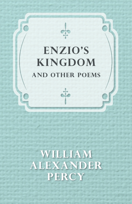 Enzio’s Kingdom and Other Poems
