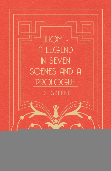 Liliom - A Legend In Seven Scenes And A Prologue