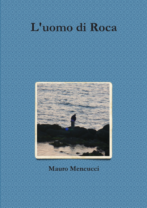 L’uomo di Roca