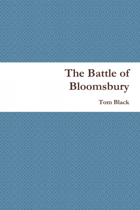 The Battle of Bloomsbury