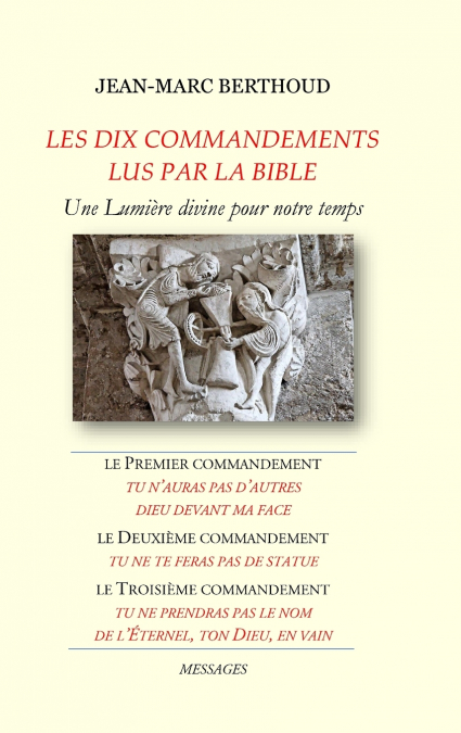 LES DIX COMMANDEMENTS LUS PAR LA BIBLE - 1er Cdt Tu n’auras pas d’autres dieux devant ma face - 2e Cdt Tu ne te feras pas de statue - 3e Cdt Tu ne prendras pas le nom de l’Éternel, ton Dieu, en vain