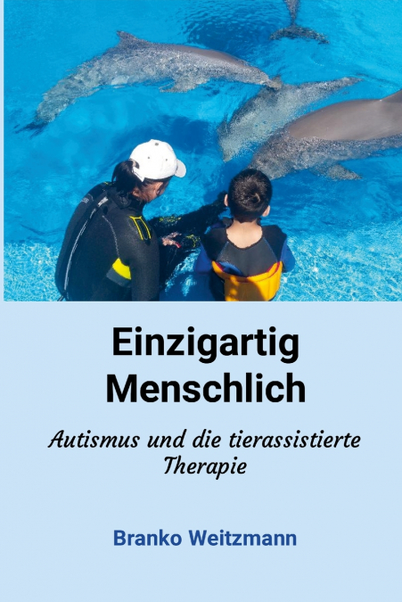 Einzigartig menschlich