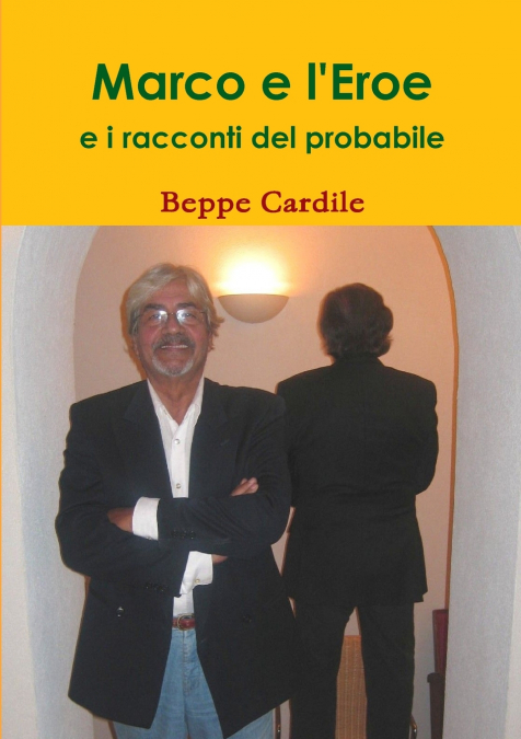 Marco e l’Eroe e i racconti del probabile