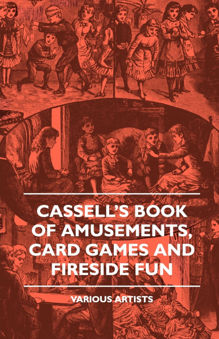 Cassell’s Book of Amusements, Card Games and Fireside Fun