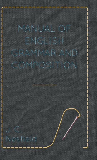 Manual of English Grammar and Composition