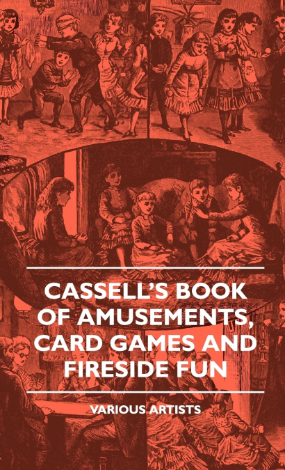 Cassell’s Book of Amusements, Card Games and Fireside Fun