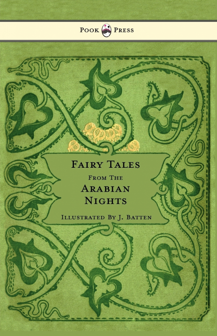 Fairy Tales From The Arabian Nights - Illustrated by John D. Batten