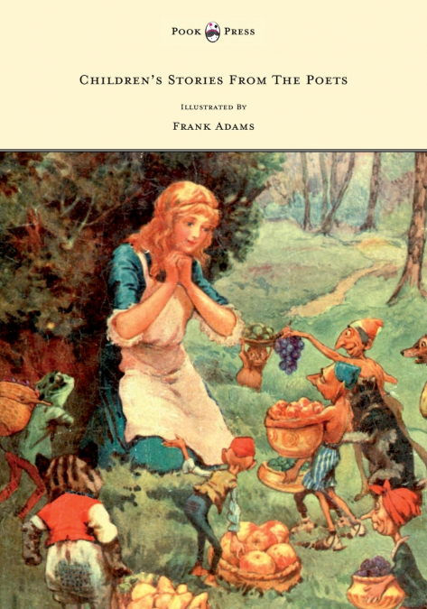 Children’s Stories from the Poets - Illustrated by Frank Adams