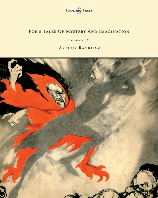 Poe’s Tales of Mystery and Imagination - Illustrated by Arthur Rackham