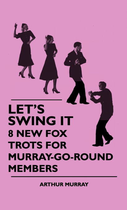 Let’s Swing It - 8 New Fox Trots For Murray-Go-Round Members