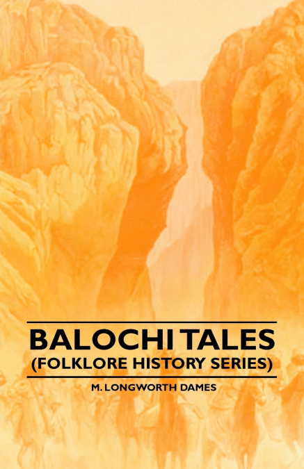 Balochi Tales (Folklore History Series)