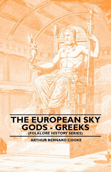 The European Sky Gods - Greeks (Folklore History Series)