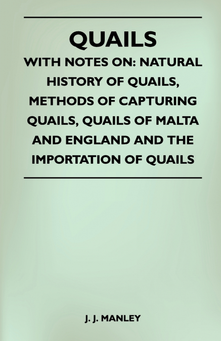 Quails - With Notes On